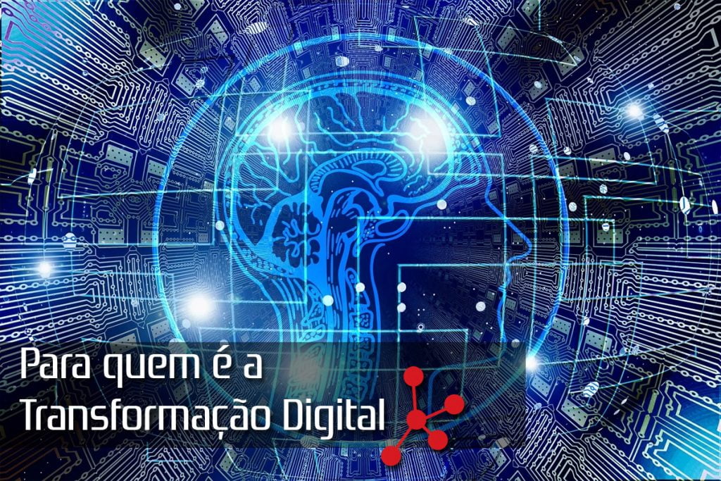 Para quem é transformação digital