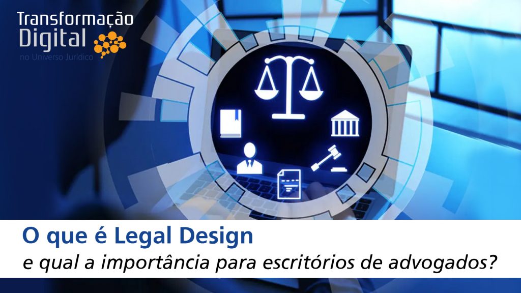 Legal Design e a importância para escritórios de advogados