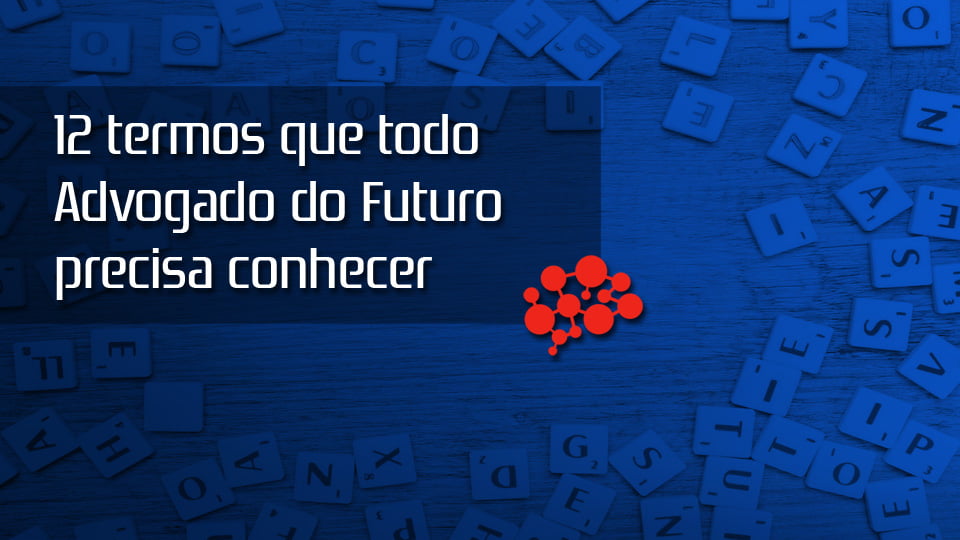 11 - O futuro da advocacia: estratégias e inovação para advogados