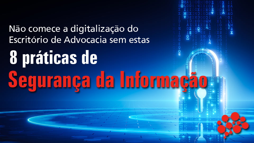 Segurança da Informação na Advocacia