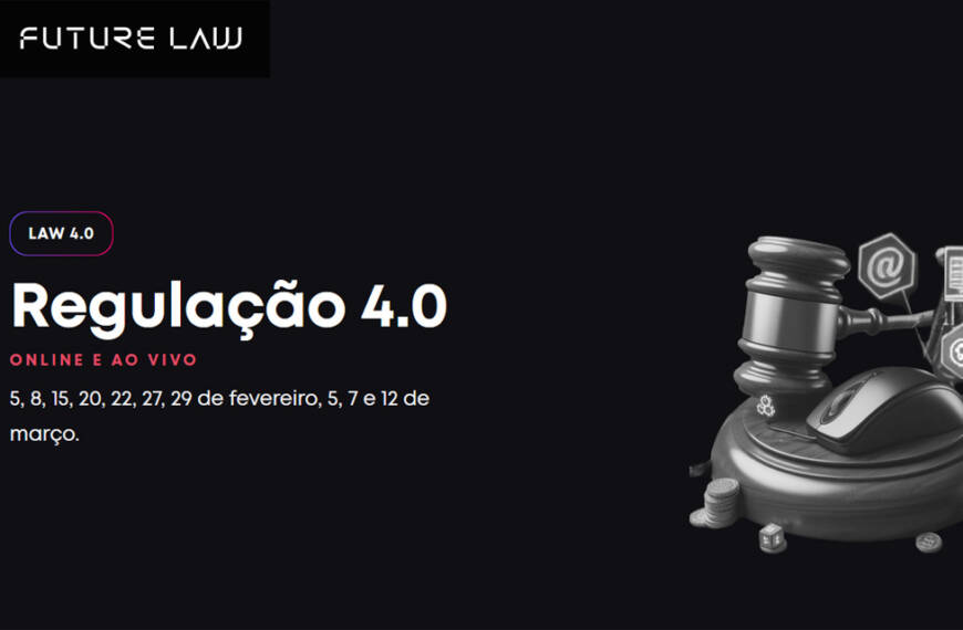 Curso | Regulação 4.0 e Novas Tecnologias – FutureLaw