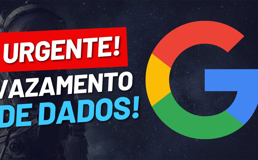 Vazamento de dados do Google
