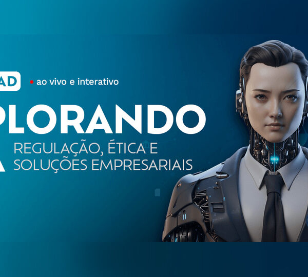 Curso | Explorando a IA: Regulação, Ética e Soluções Empresariais