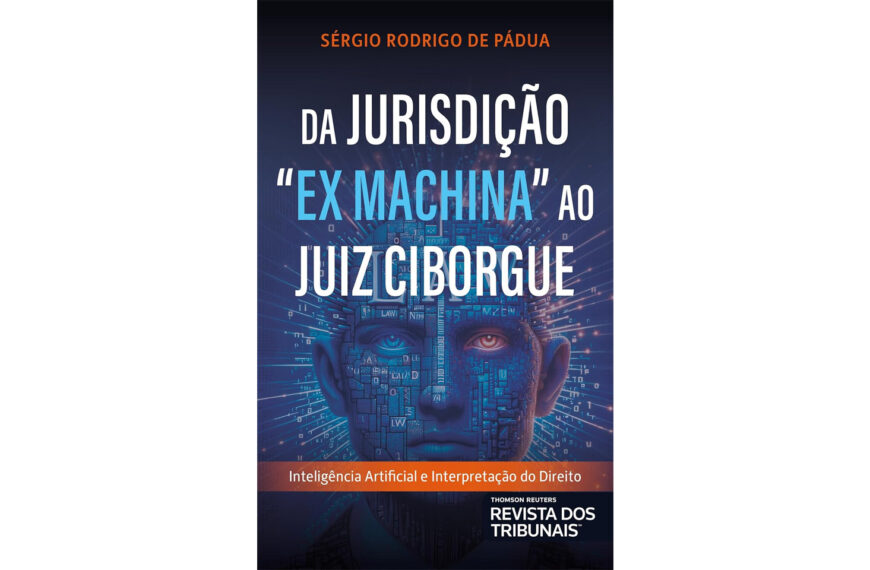 Da Jurisdição Ex Machina ao Juiz Ciborgue