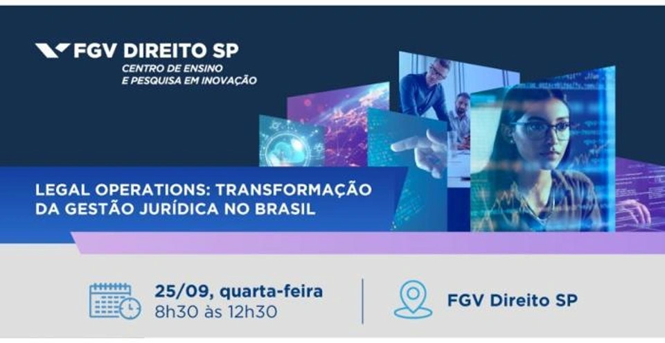 Evento | FGV Legal Operations: transformação da gestão jurídica no Brasil