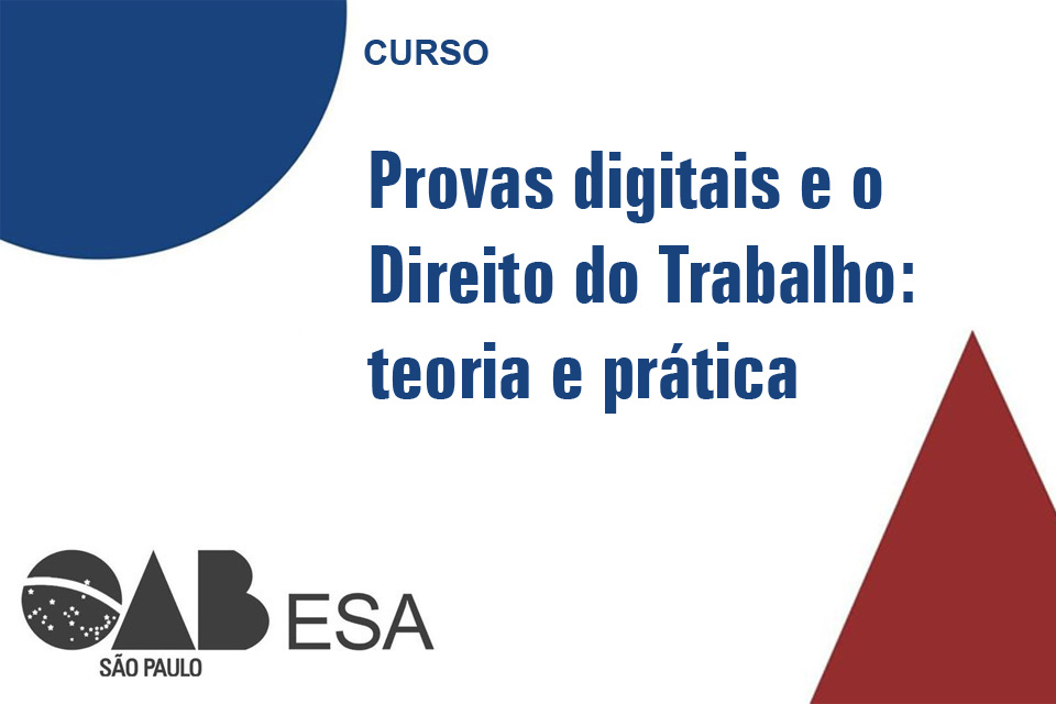 Curso | Provas digitais e o Direito do Trabalho: teoria e prática