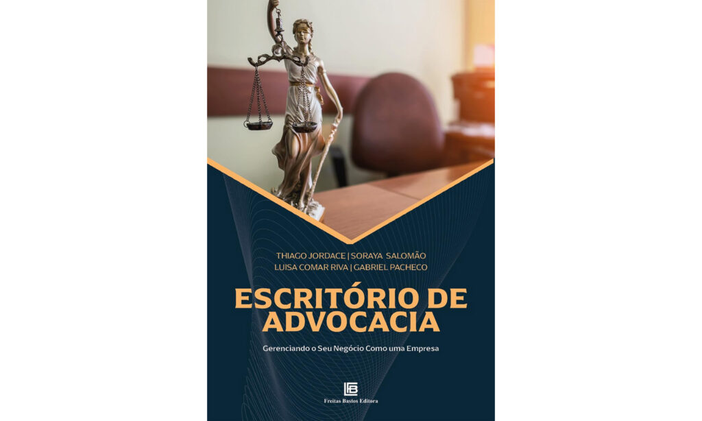 Escritório de Advocacia: Gerenciando o seu negócio como uma empresa