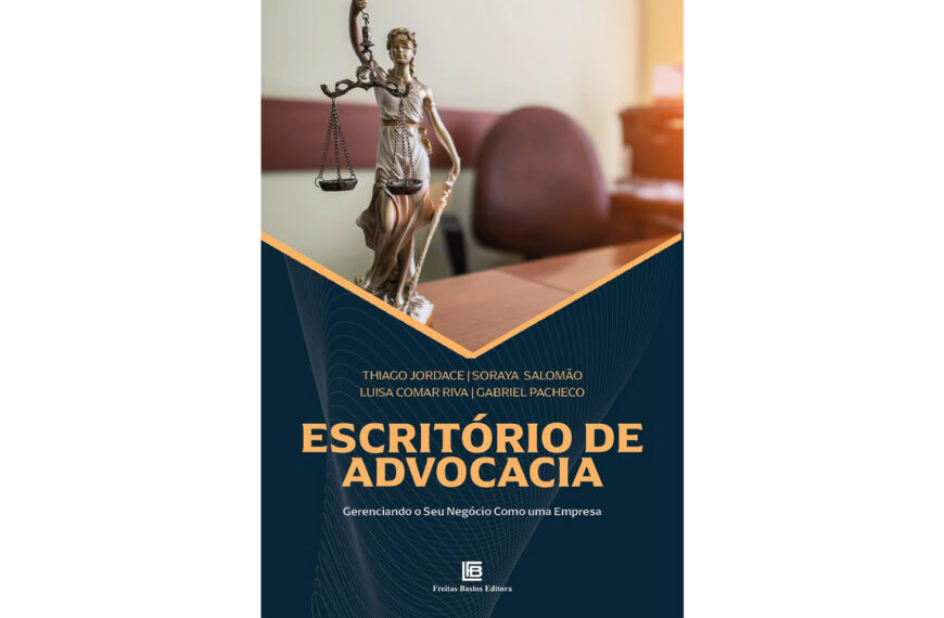 Escritório de Advocacia: Gerenciando o seu negócio como uma empresa