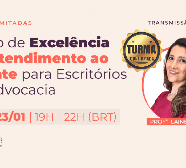 Curso | Excelência no Atendimento ao Cliente para Escritórios de Advocacia