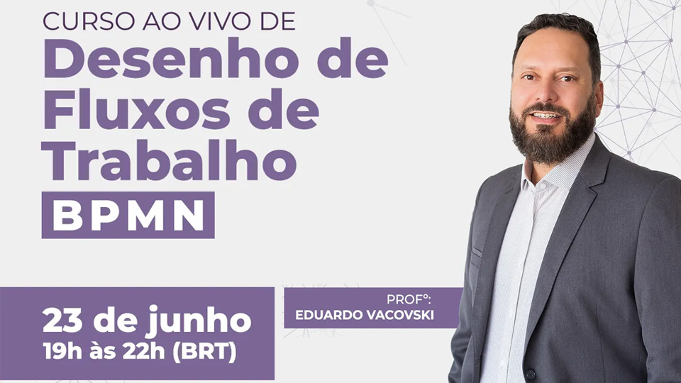Curso | Desenho de Fluxos de Trabalho - BPMN