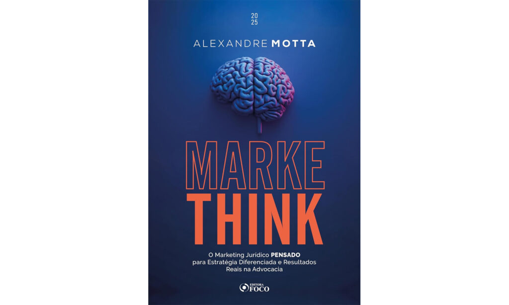 MarkeThink: O Marketing Jurídico Pensado para Estratégias Diferenciadas e Resultados Reais na Advocacia