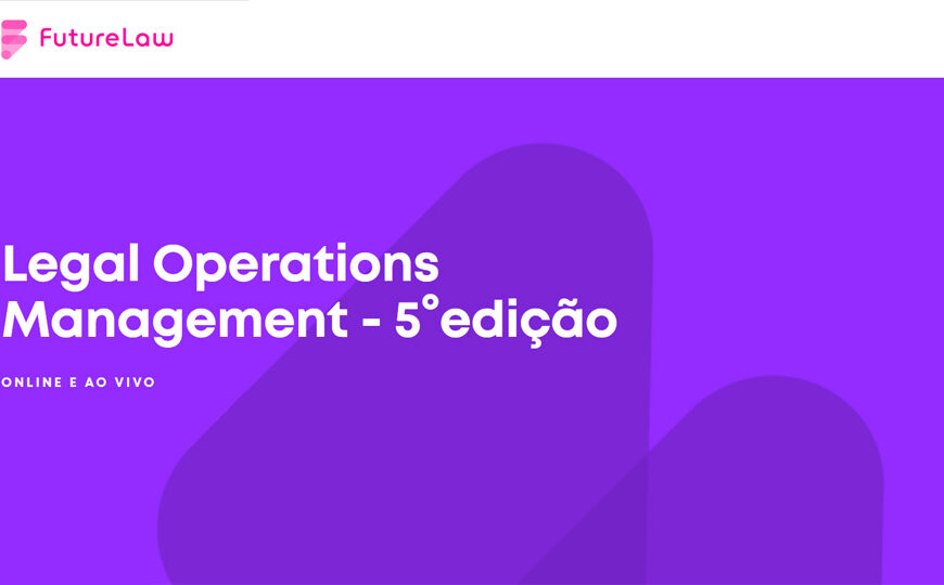 Curso | Legal Operations Management – 5°edição