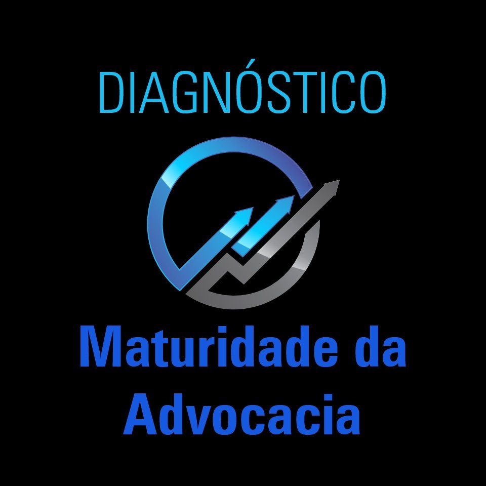 Diagnóstico de Maturidade da Advocacia